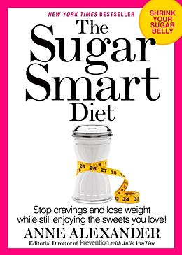 Livre Relié The Sugar Smart Diet de Anne Alexander, Delos M. Cosgrove, Julia VanTine