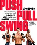 E-Book (epub) Men's Health Push, Pull, Swing von Myatt Murphy, Editors of Men's Health Magazi