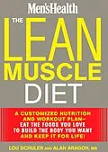 E-Book (epub) The Lean Muscle Diet von Lou Schuler, Alan Aragon