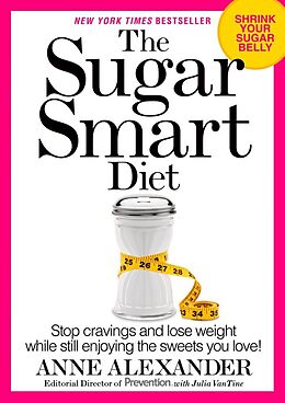 Couverture cartonnée The Sugar Smart Diet de Anne Alexander, Julia VanTine, Delos M. Cosgrove