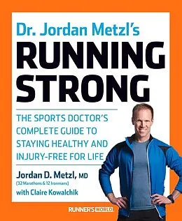 E-Book (epub) Dr. Jordan Metzl's Running Strong von Jordan D. Metzl, Claire Kowalchik