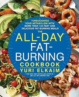 E-Book (epub) The All-Day Fat-Burning Cookbook von Yuri Elkaim