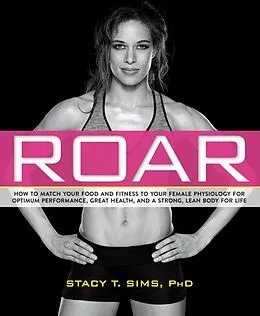 E-Book (epub) ROAR von Stacy T. Sims, Selene Yeager