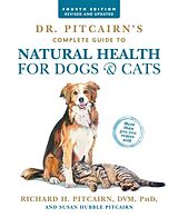 Kartonierter Einband Dr. Pitcairn's Complete Guide to Natural Health for Dogs & Cats (4th Edition) von Richard H. Pitcairn, Susan Hubble Pitcairn