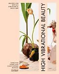 E-Book (epub) High Vibrational Beauty von Kerrilynn Pamer, Cindy Diprima Morisse