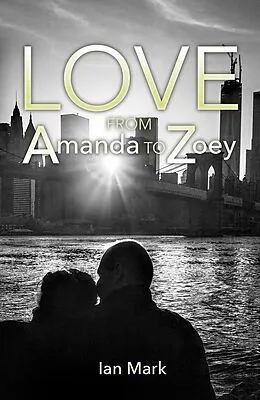 E-Book (epub) Love from Amanda to Zoey von Ian Mark