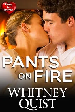 E-Book (epub) Pants on Fire (Sweetville, #3) von Brynn Paulin, Whitney Quist
