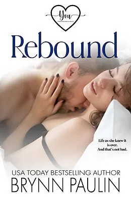 E-Book (epub) Rebound (You Forever and Always, #1) von Brynn Paulin