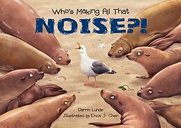 Livre Relié Who's Making All That NOISE?! de Darrin Lunde, Erica J. Chen