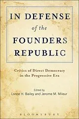 Fester Einband In Defense of the Founders Republic von Lonce H ; Mileur, Jerome M Bailey