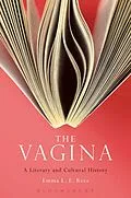 E-Book (epub) The Vagina: A Literary and Cultural History von Emma L. E. Rees