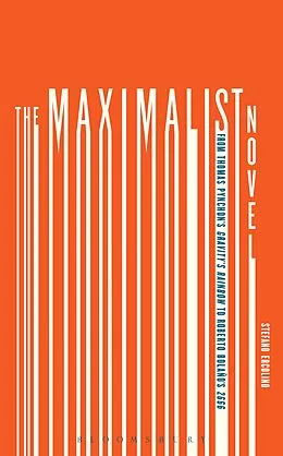 E-Book (epub) The Maximalist Novel von Stefano Ercolino