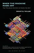 E-Book (epub) When the Machine Made Art von Grant D. Taylor