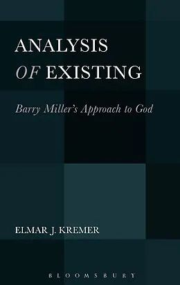 E-Book (epub) Analysis of Existing: Barry Miller's Approach to God von Elmar J. Kremer