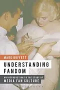 E-Book (pdf) Understanding Fandom von Mark Duffett