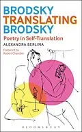 E-Book (pdf) Brodsky Translating Brodsky: Poetry in Self-Translation von Alexandra Berlina