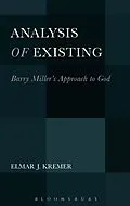 E-Book (pdf) Analysis of Existing: Barry Miller's Approach to God von Elmar J. Kremer