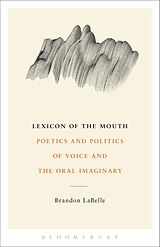 eBook (epub) Lexicon of the Mouth de Brandon Labelle