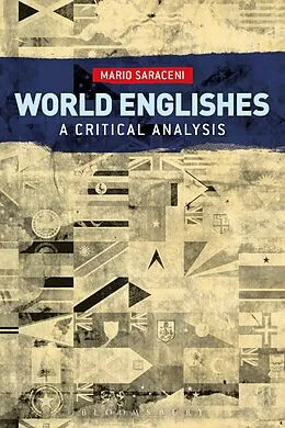 E-Book (pdf) World Englishes: A Critical Analysis von Mario Saraceni