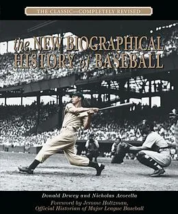 E-Book (epub) New Biographical History of Baseball von Donald Dewey, Nicholas Acocella, Jerome Holtzman