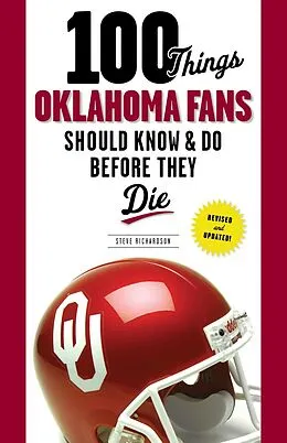 E-Book (epub) 100 Things Oklahoma Fans Should Know & Do Before They Die von Steve Richardson