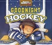 Livre Relié Goodnight Hockey de Michael Dahl