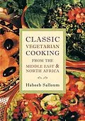 E-Book (epub) Classic Vegetarian Cooking from the Middle East and North Africa von Habeeb Salloum