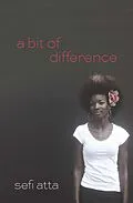 E-Book (epub) A Bit of Difference von Sefi Atta