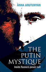 eBook (epub) The Putin Mystique de Anna Arutunyan