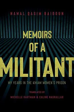 E-Book (epub) Memoirs of a Militant von Nawal Qasim Baidoun