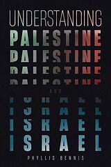 Couverture cartonnée Understanding Palestine & Israel de Phyllis Bennis