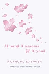 Couverture cartonnée Almond Blossoms and Beyond de Mahmoud Darwish