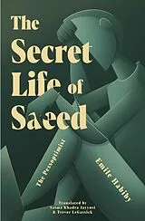 Kartonierter Einband The Secret Life of Saeed von Emile Habiby