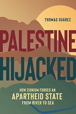 Couverture cartonnée Palestine Hijacked de Thomas Suárez