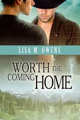 E-Book (epub) Worth the Coming Home von Lisa M. Owens