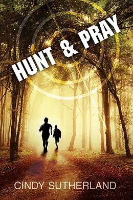 E-Book (epub) Hunt and Pray von Cindy Sutherland