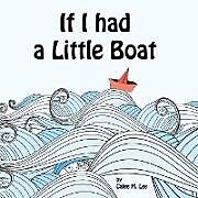 Kartonierter Einband If I had a Little Boat von Calee M. Lee