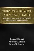 E-Book (epub) Striving for Balance, Steadfast in Faith von Ronald J. Nuzzi, Anthony C. Holter