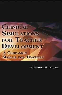 E-Book (pdf) Clinical Simulations for Teacher Development von Benjamin H Dotger