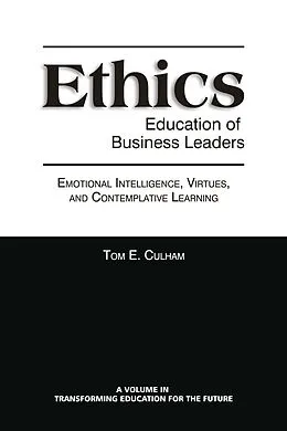 E-Book (epub) Ethics Education of Business Leaders von Tom E. Culham