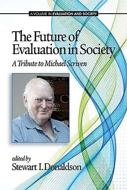 E-Book (epub) The Future of Evaluation in Society von Stewart I. Donaldson