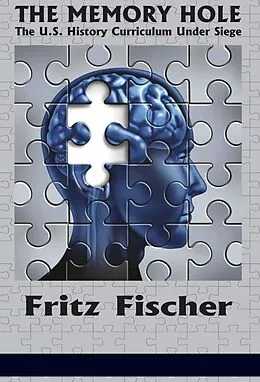 E-Book (epub) The Memory Hole von Fritz Fischer