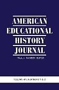 Kartonierter Einband American Educational History Journal Volume 41, Numbers 1 & 2 von 
