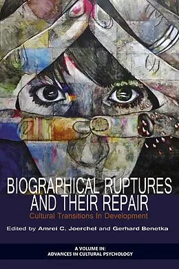 E-Book (epub) Biographical Ruptures and Their Repair von Amrei C Joerchel
