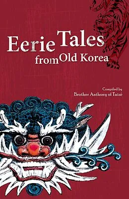 E-Book (epub) Eerie Tales from Old Korea von Brother Anthony of Taizé