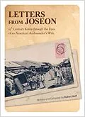 E-Book (epub) Letters From Joseon: 19th Century Korea through the Eyes of an American Ambassador's Wife von Robert Neff