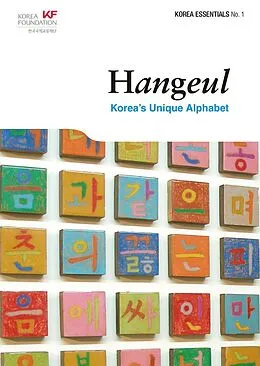 E-Book (epub) Hangeul: Korea's Unique Alphabet (Korea Essentials, #1) von Robert Koehler