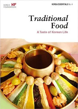 E-Book (epub) Traditional Food: A Taste of Korean Life (Korea Essentials, #4) von Robert Koehler