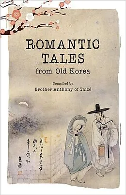 E-Book (epub) Romantic Tales from Old Korea von Brother Anthony of Taizé