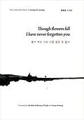 E-Book (epub) Though Flowers Fall I Have Never Forgotten You (꽃이 져도 나는 너를 잊은 적 없다) von Jeong Ho-Seung
